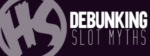 Debunking Slot Myths